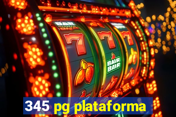 345 pg plataforma
